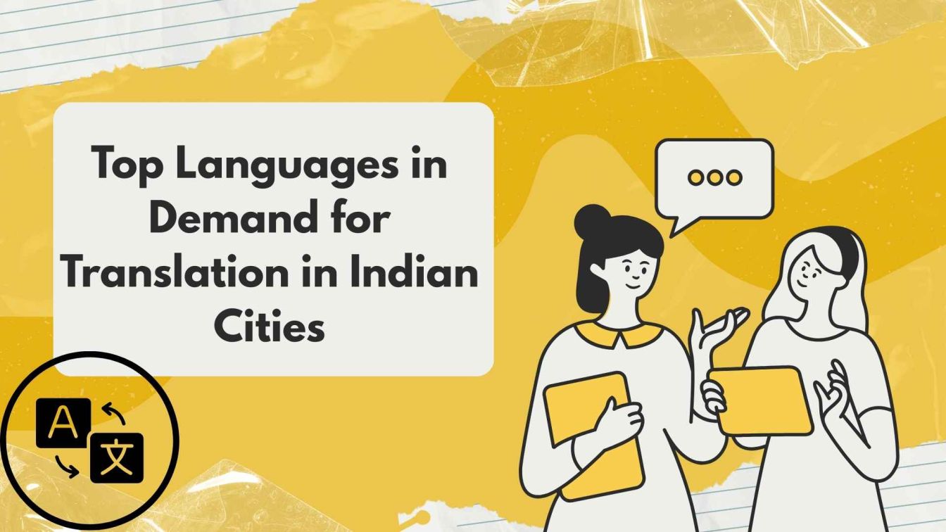 Top Languages in Demand for Translation in Indian Cities – Unlock Opportunities Today